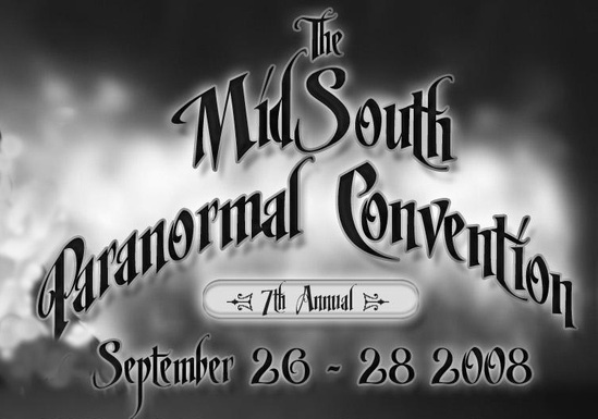 7th Annual Mid-South Paranormal Convention